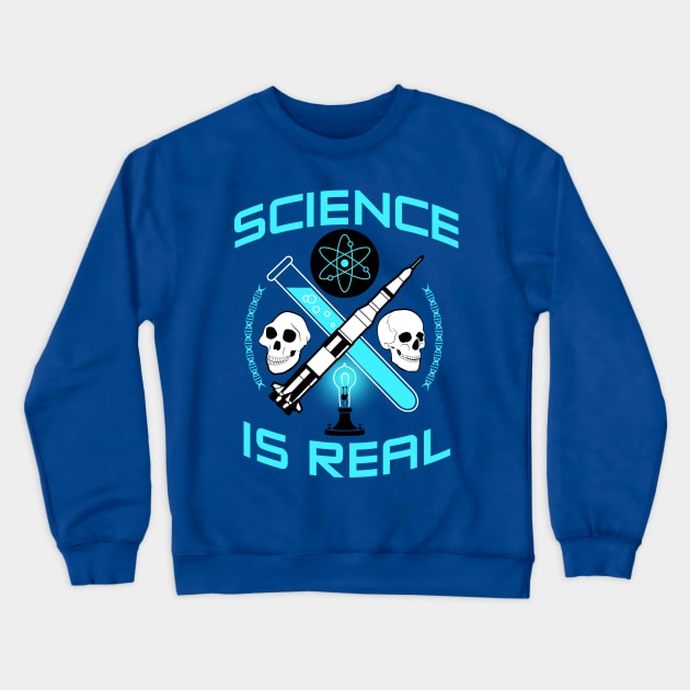 Science Is Real Crewneck Sweatshirt by JoelS